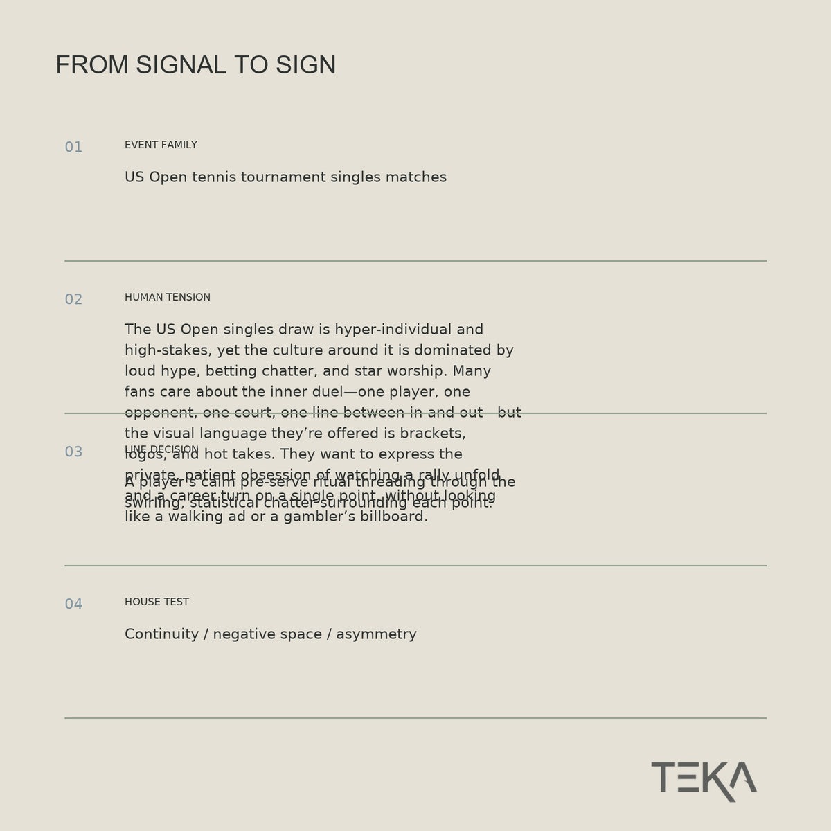 TEKA 0908 — ONE QUIET TOSS INSIDE ALL THE NOISE.